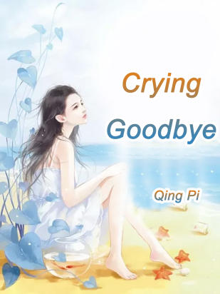 Crying Goodbye
